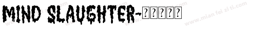MIND SLAUGHTER字体转换
